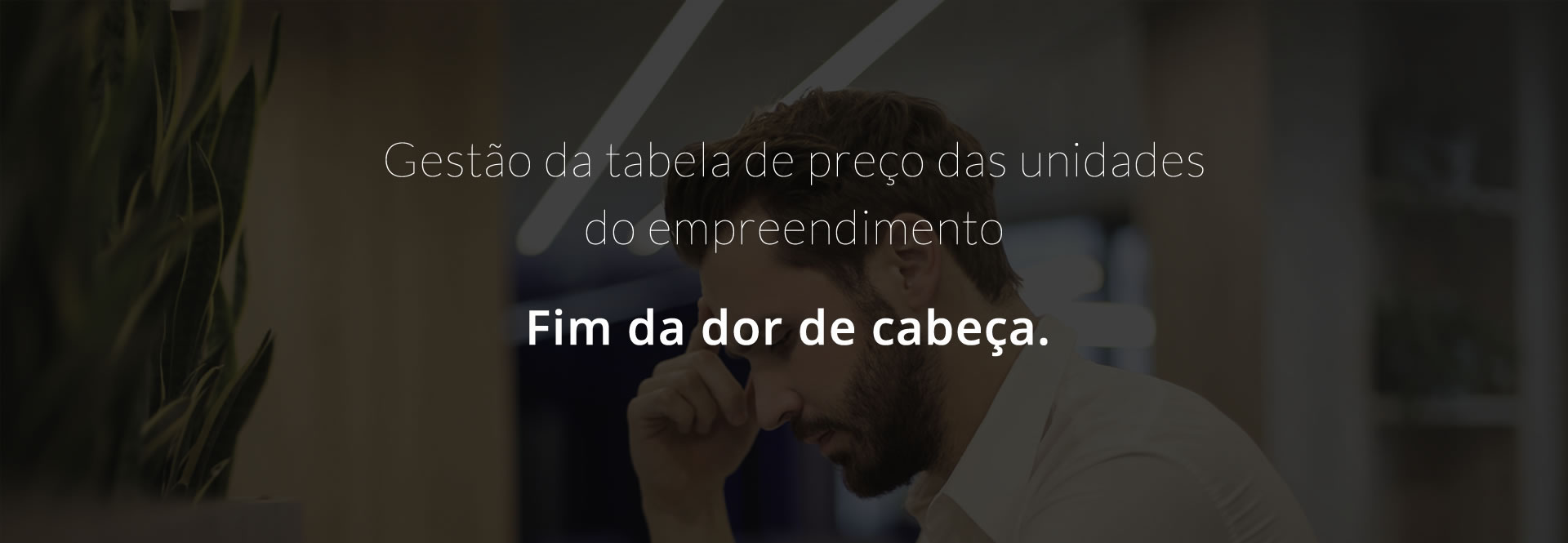 Gestão da tabela de preço das unidades do empreendimento – Fim da dor de cabeça