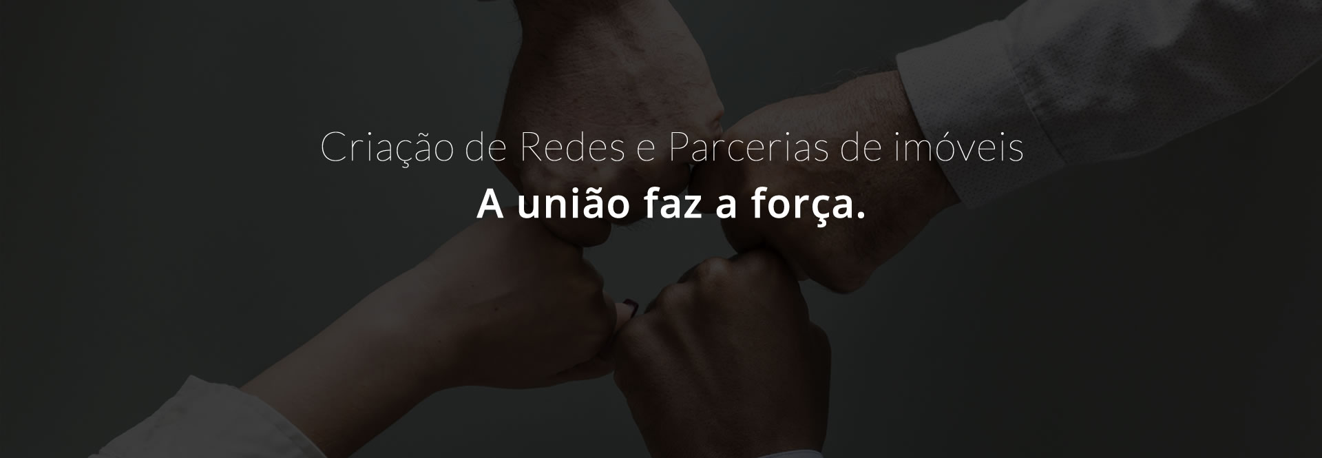 Criação de Redes e Parcerias de imóveis – A união faz a força.