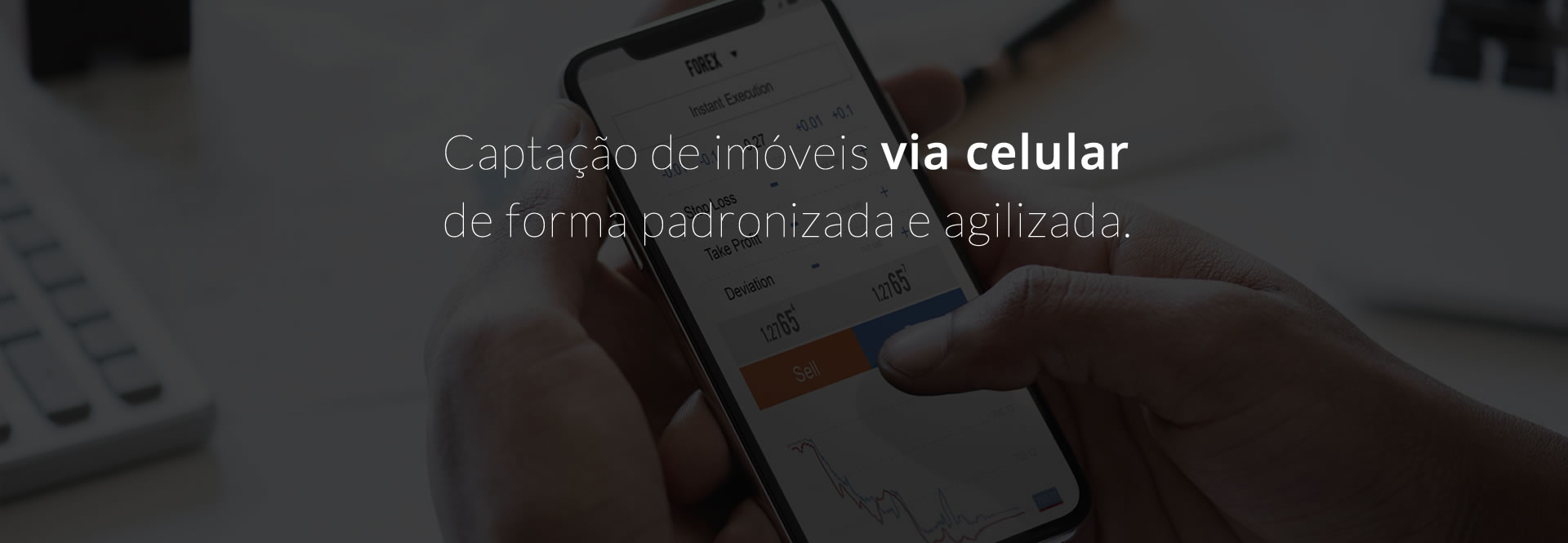 Captação de imóveis via celular de forma padronizada e agilizada